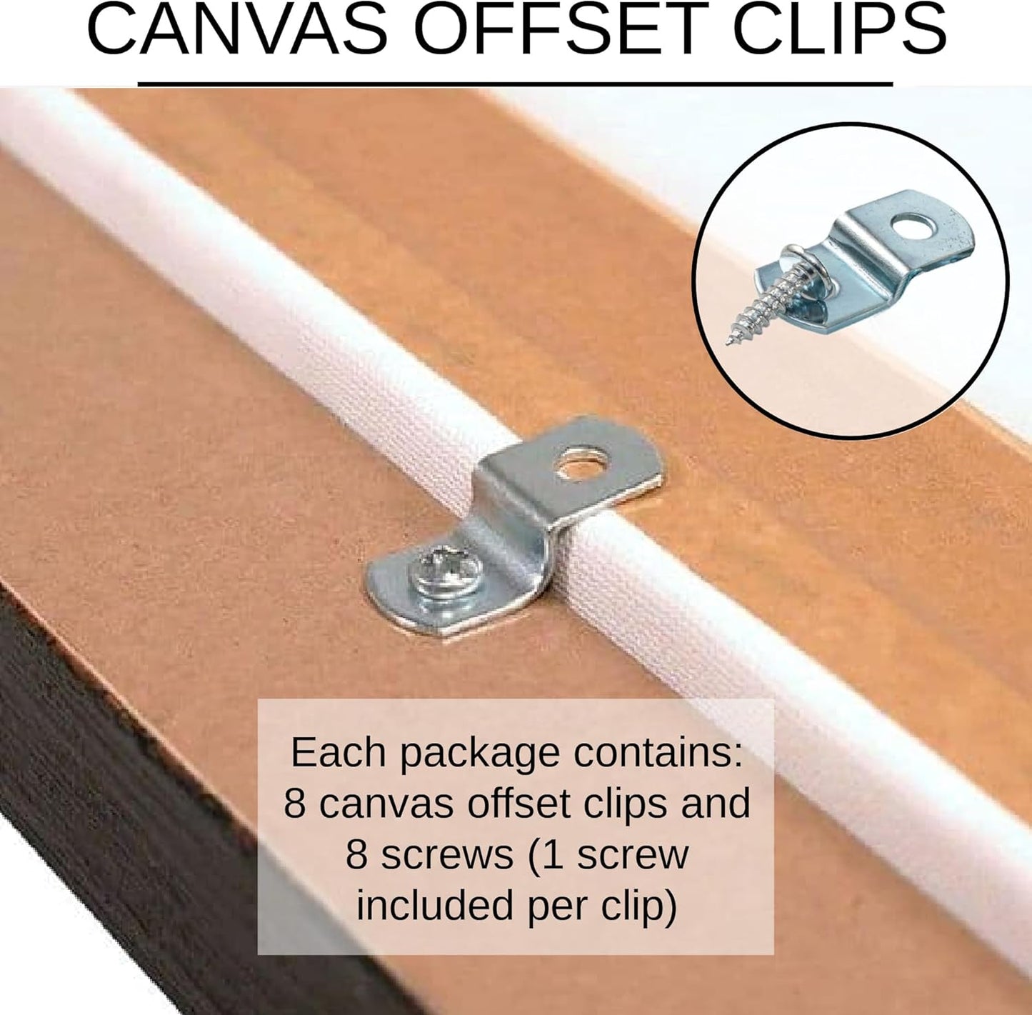 Canvas Clips 8-Pk: (1/2" Offset) or Choose Your Length; Mirror Picture Frame or Artwork Hanging Floater Framing; 8 Screws Included; Glass Panel Metal Retainer Clip