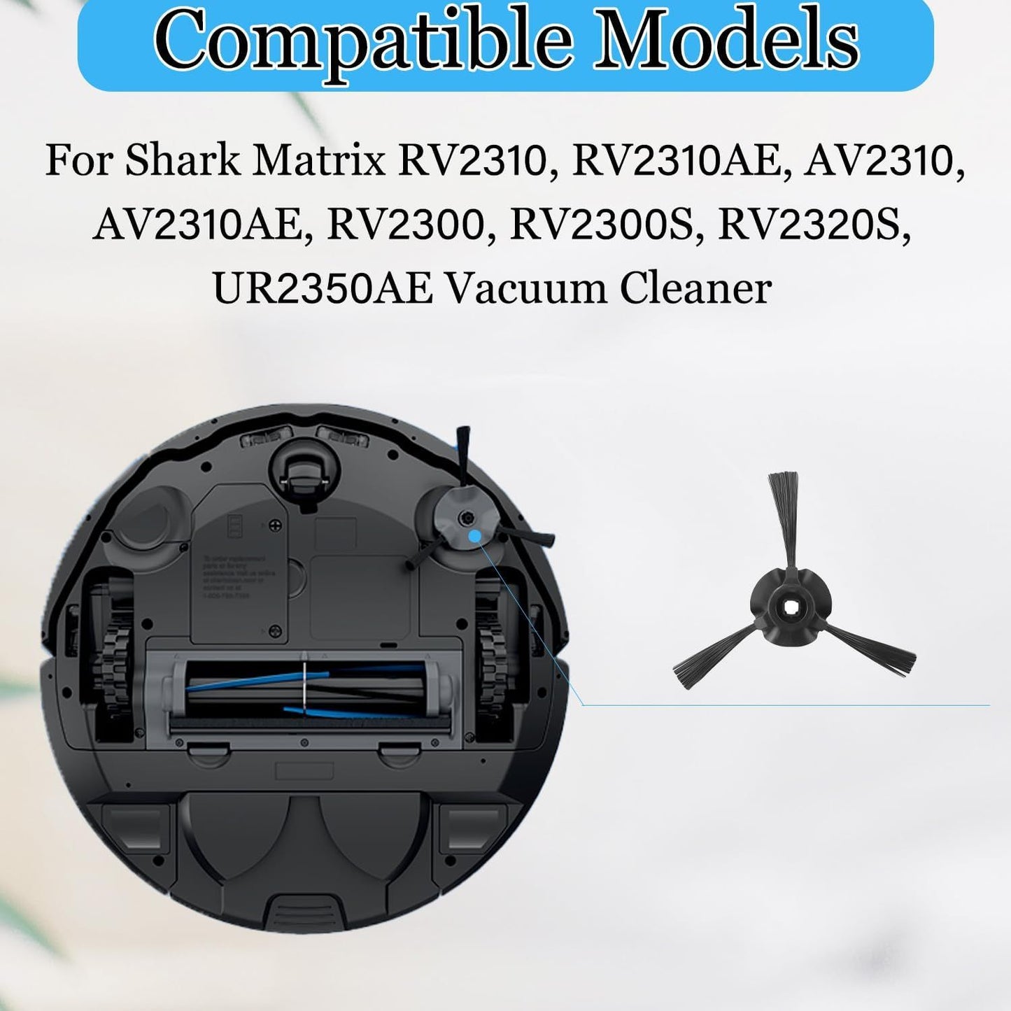 Side Brush or Shark RV2310, RV2310AE, AV2310, AV2310AE, RV2300, RV2300S, RV2320S, UR2350AE Matrix Robot Vacuum Cleaner Replacement Parts - 6 Pack