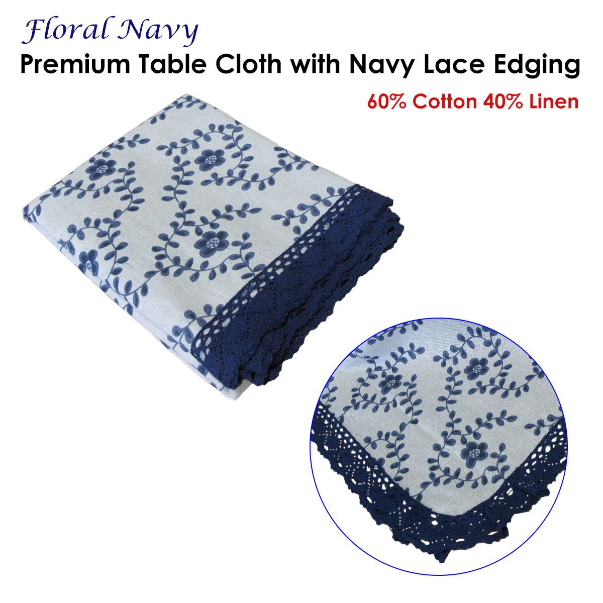 Floral Printed Premium 60% Cotton 40% Linen Table Cloth with Navy Lace Edging 140 x 180 cm / 4 Seater